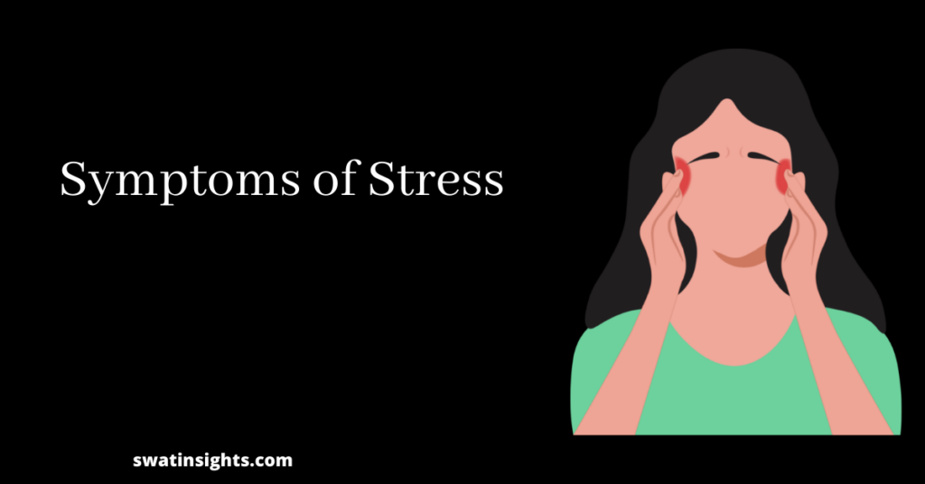 Symptoms of  Stress